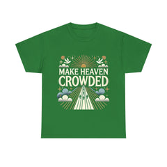 Make heaven crowed tshirt